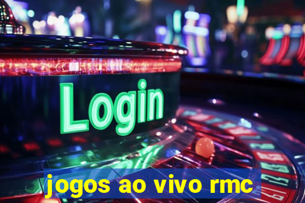 jogos ao vivo rmc